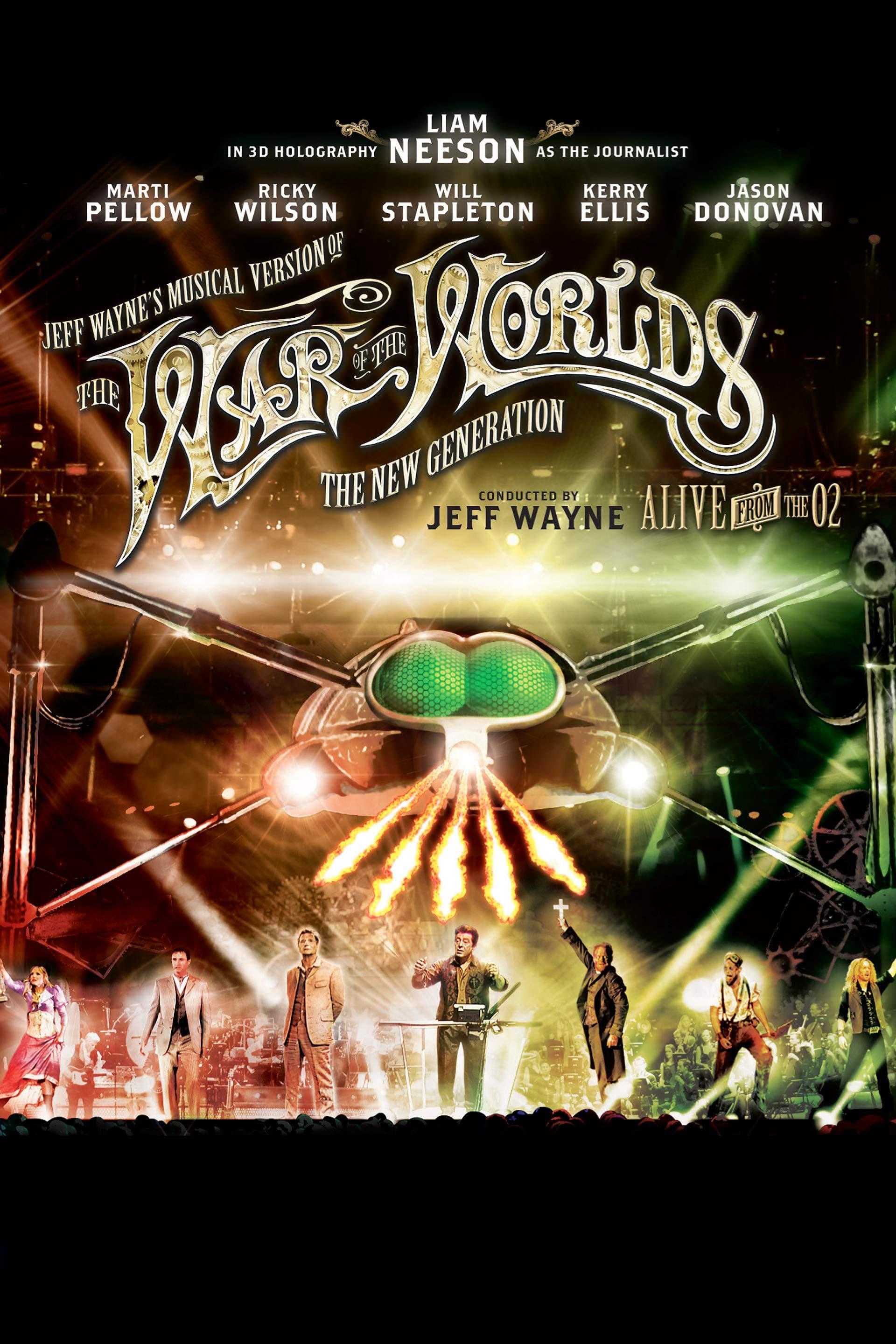 Jeff Wayne's Musical Version of the War of the Worlds - The New Generation: Alive on Stage! poster