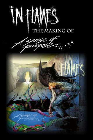 In Flames - The Making of: A Sense of Purpose poster