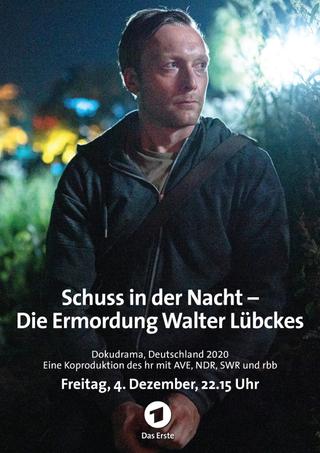 Schuss in der Nacht - Die Ermordung Walter Lübckes poster