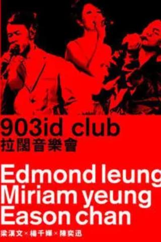 陈奕迅 x 杨千嬅 x 梁汉文 Music Is Live 2011 903 id club 拉闊音樂會 poster