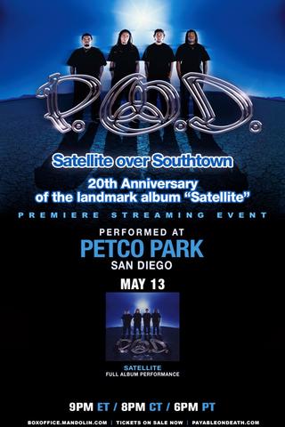 P.O.D. - Satellite Over Southtown: "Satellite" Full Album Performance poster