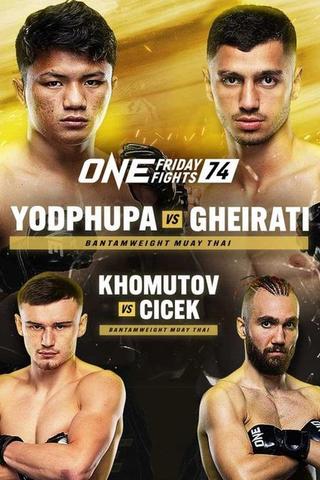 ONE Friday Fights 74: Yodphupha vs. Gheirati poster