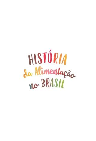 História da Alimentação no Brasil poster