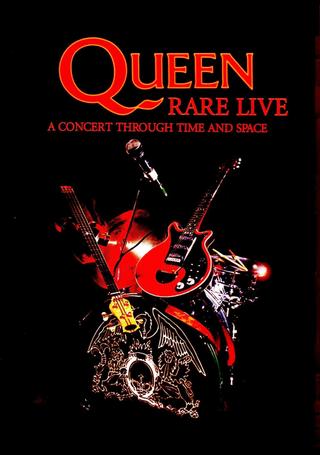 Queen : Rare Live – A Concert Through Time and Space poster