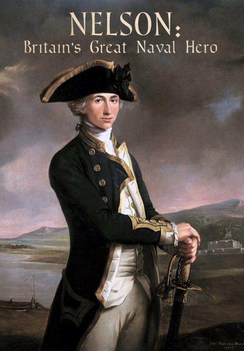 Nelson: Britain's Great Naval Hero poster