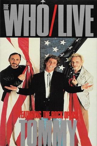 The Who Live, Featuring the Rock Opera Tommy poster