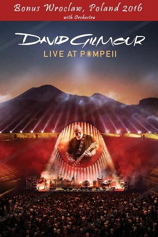 David Gilmour - Live At Pompeii (Bonus Wroclaw 2016) poster