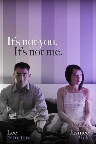 It's Not You, It's Not Me. poster