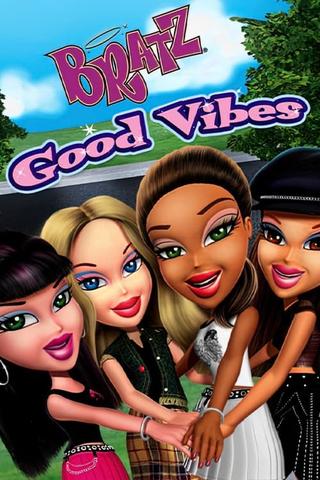 Bratz: Good Vibes poster