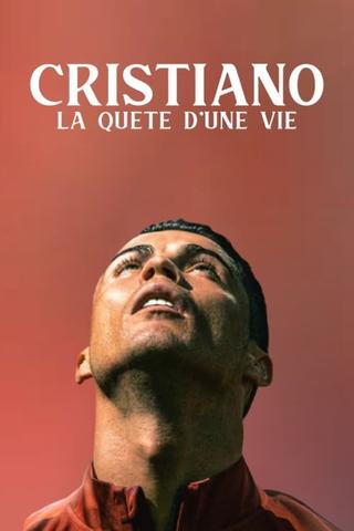 Cristiano, La Quête D'une Vie poster