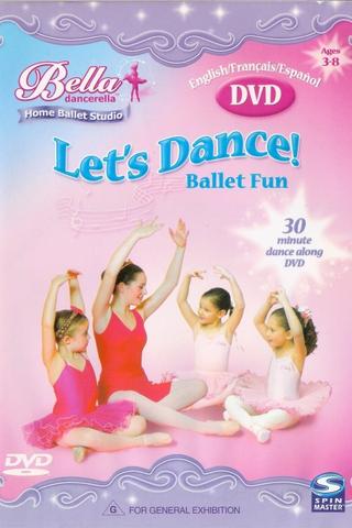 Bella Dancerella: Let's Dance! Ballet Fun poster