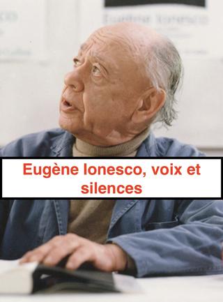 Eugène Ionesco, voix and silences poster