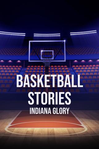 Basketball Stories: Indiana Glory poster