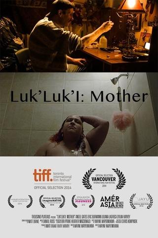 Luk'Luk'I: Mother poster