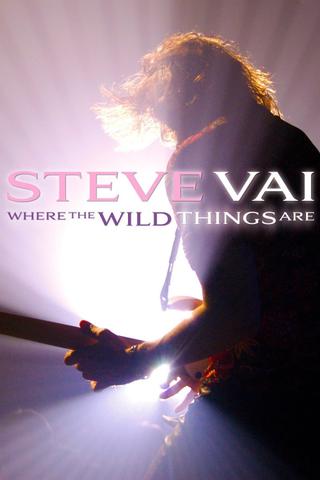 Steve Vai: Where The Wild Things Are poster