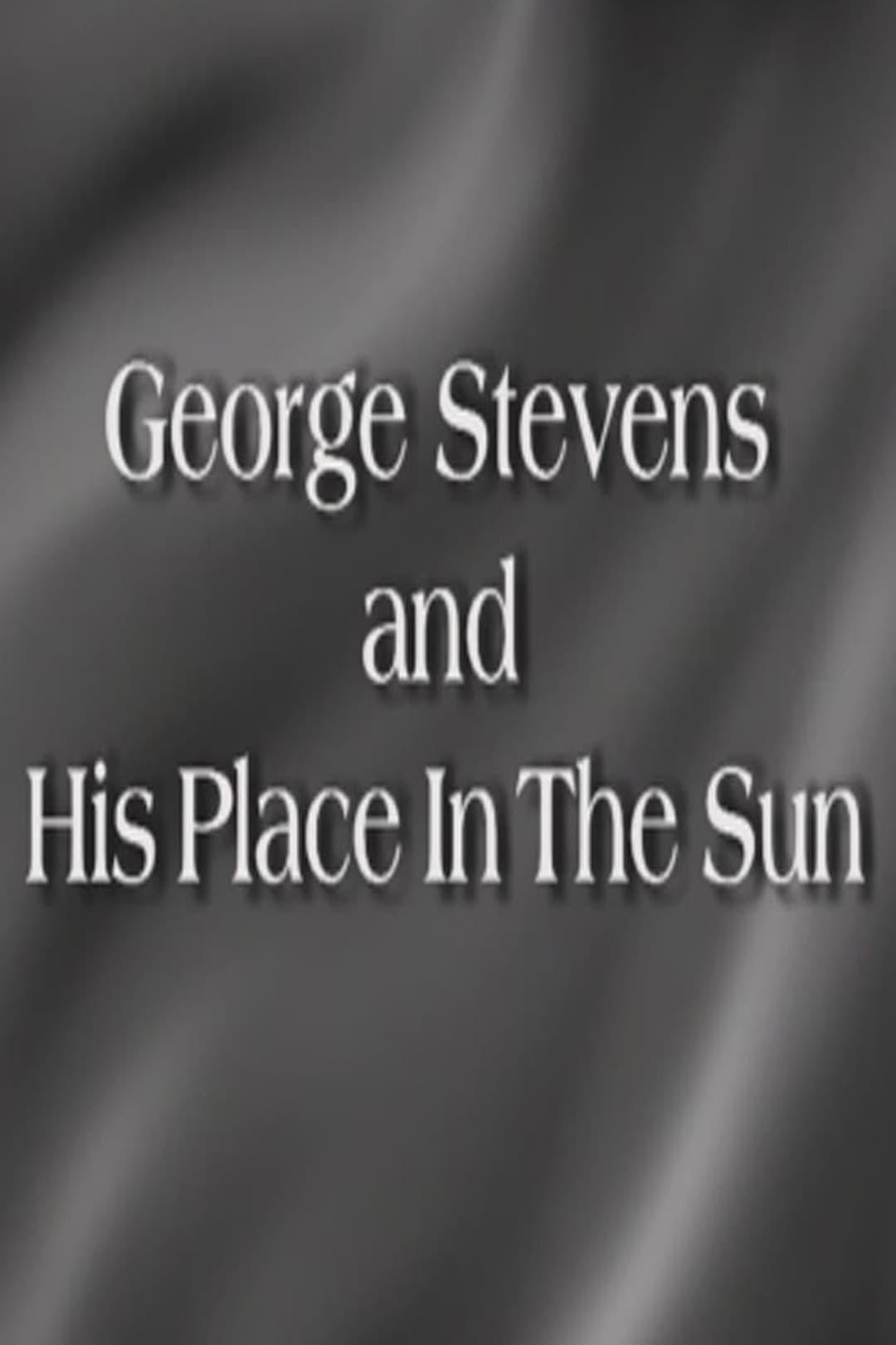 George Stevens and His Place In The Sun poster