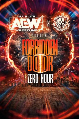 AEW x NJPW Present Forbidden Door: Zero Hour - Pre-Show poster