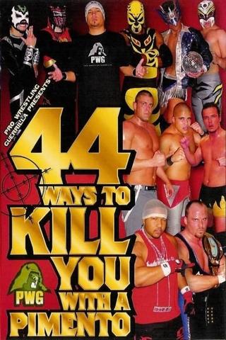 PWG: 44 Ways To Kill You With A Pimento poster