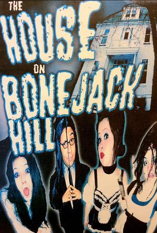 The House On Bonejack Hill poster