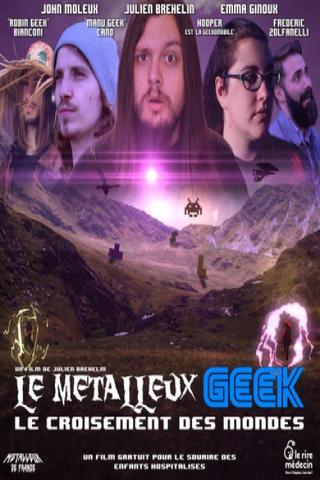 Le Métalleux Geek - Le Croisement des Mondes poster