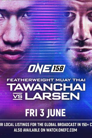 ONE 158: Tawanchai vs. Larsen poster