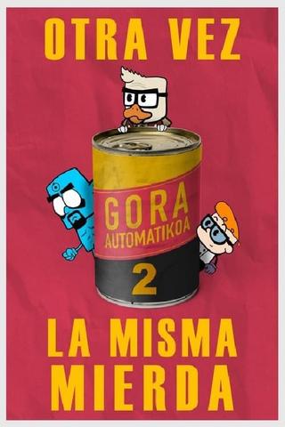 Gora Automatikoa 2: Otra vez la misma mierda poster