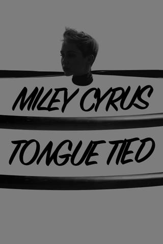Miley Cyrus: Tongue Tied poster