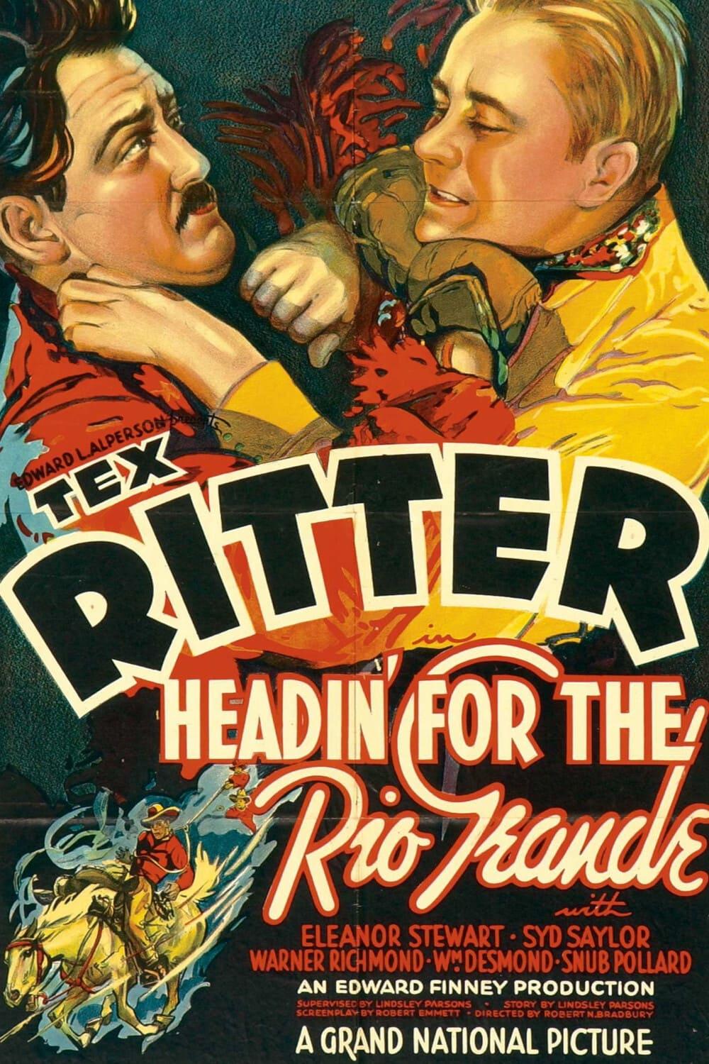 Headin' for the Rio Grande poster