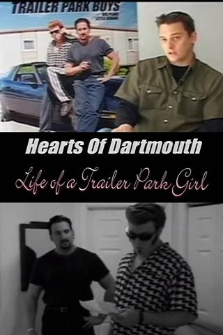 Hearts of Dartmouth: Life of a Trailer Park Girl poster