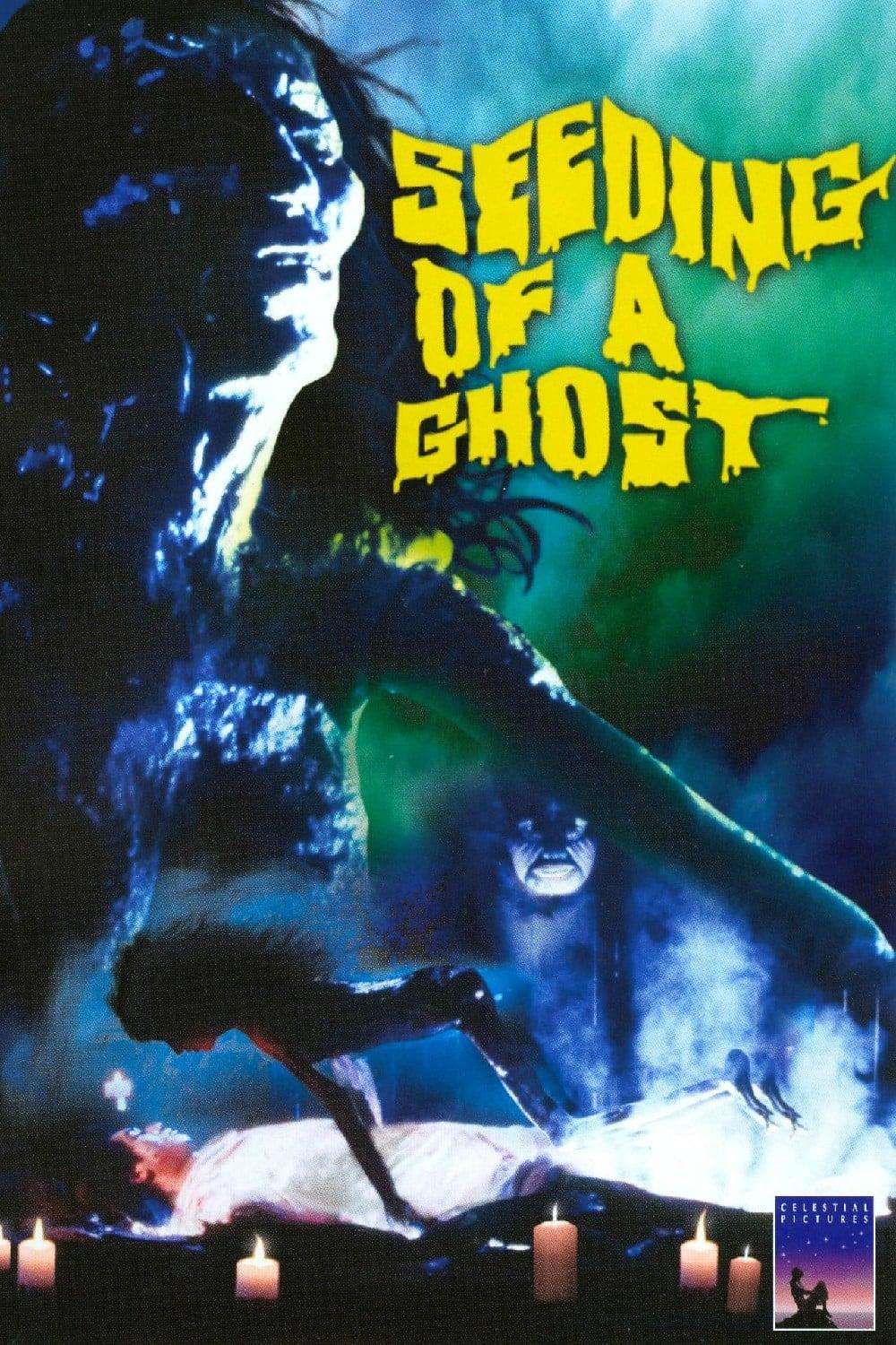Seeding of a Ghost poster