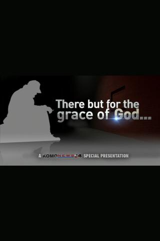 There But For the Grace of God... poster