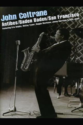 John Coltrane ‎– Antibes/Baden Baden/San Francisco poster
