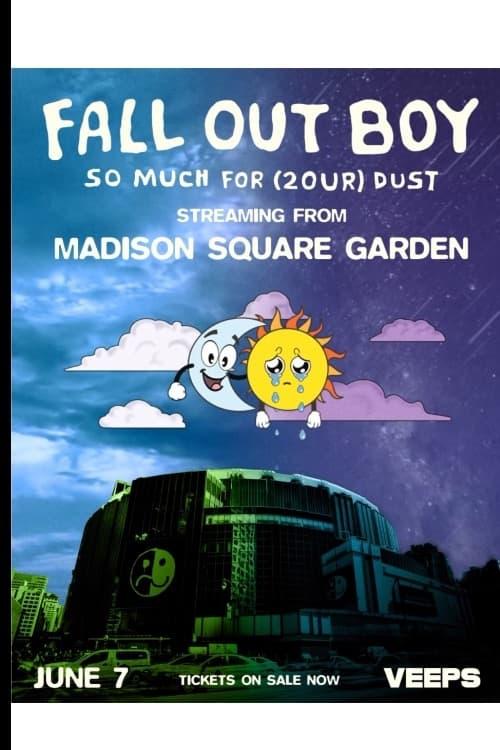 Fall Out Boy - So Much for (2our) Dust: Live from Madison Square Garden poster