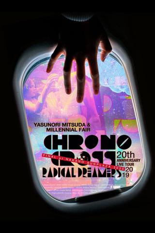 Chrono Cross 20th Anniversary Live Tour 2019 Radical Dreamers Yasunori Mitsuda & Millennial Fair poster