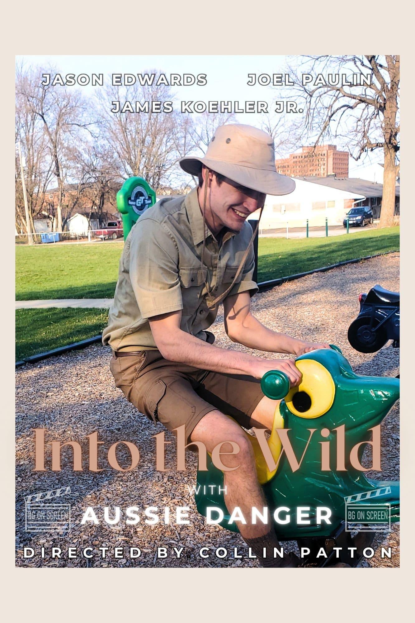 Into the Wild with Aussie Danger poster