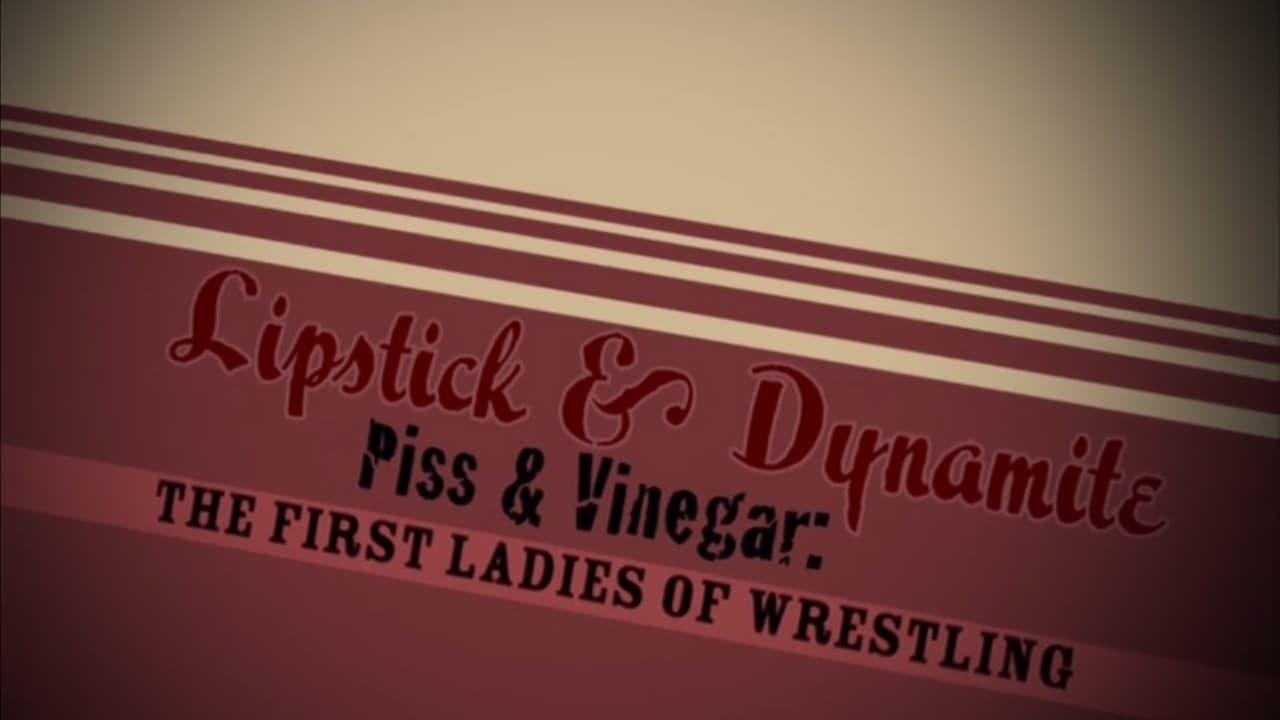 Lipstick & Dynamite, Piss & Vinegar: The First Ladies of Wrestling backdrop