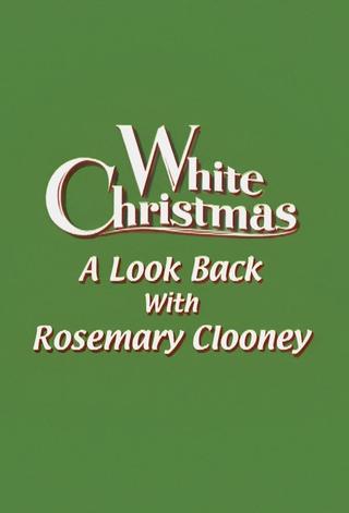 'White Christmas': A Look Back with Rosemary Clooney poster