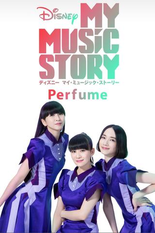 Disney My Music Story: Perfume poster