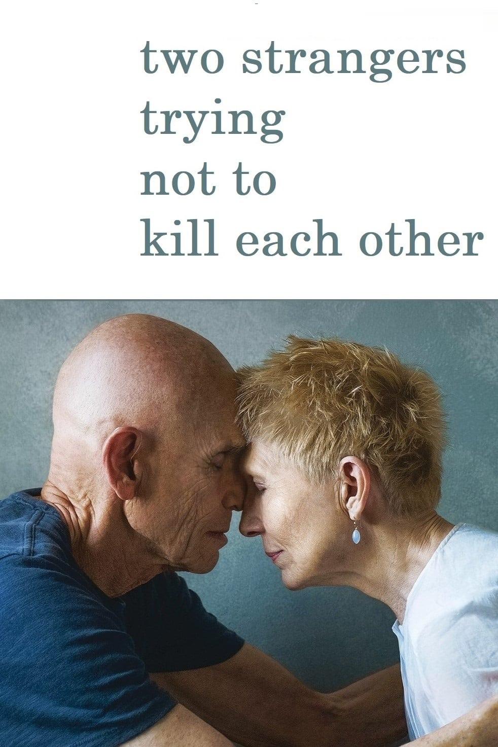 Two Strangers Trying Not to Kill Each Other poster