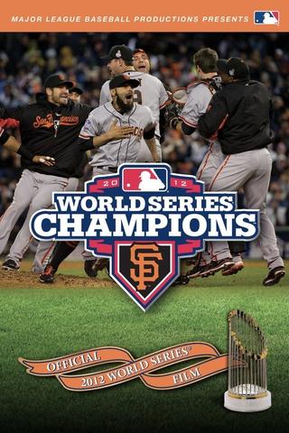 2012 San Francisco Giants: The Official World Series Film poster