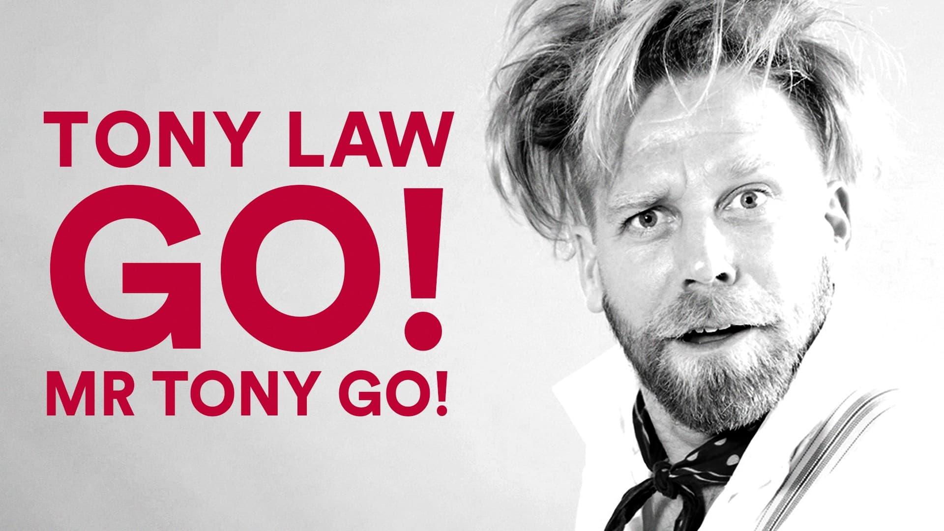 Tony Law: Go! Mr Tony Go! backdrop