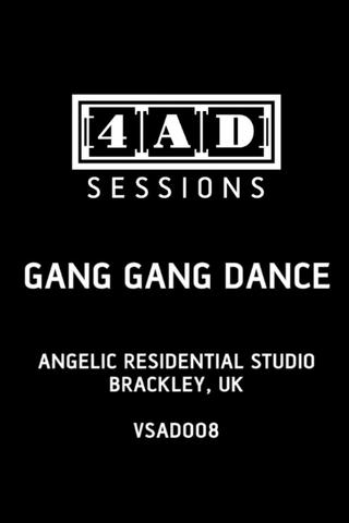 Gang Gang Dance - 4AD Session poster