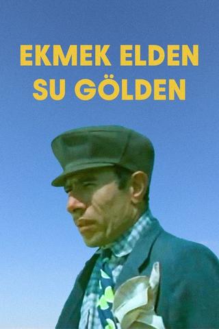 Ekmek Elden Su Gölden poster