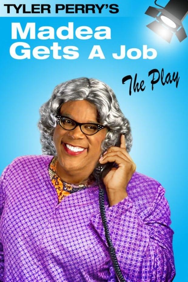 Tyler Perry's Madea Gets A Job - The Play poster