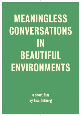 Meaningless Conversations in Beautiful Environments poster