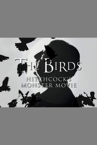 The Birds: Hitchcock's Monster Movie poster