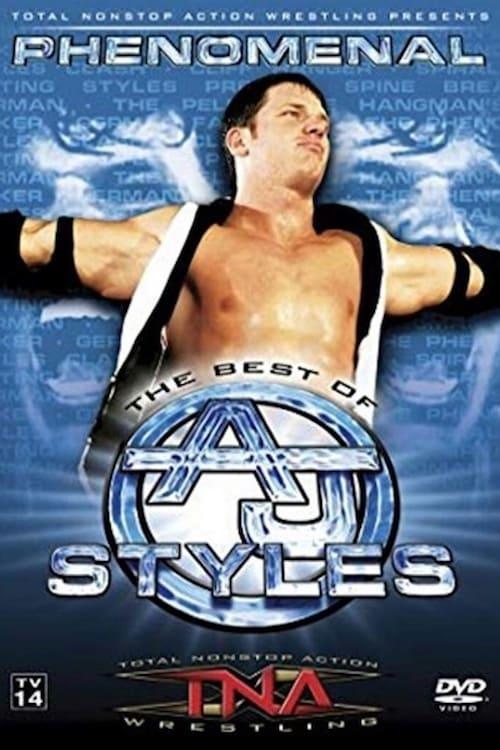 TNA Wrestling: Phenomenal - The Best of AJ Styles poster
