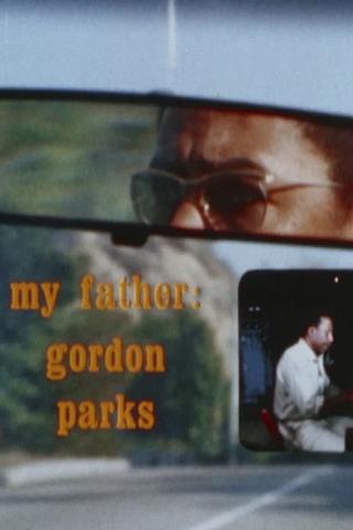 My Father: Gordon Parks poster