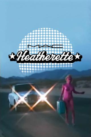 Heatherette x M.A.C (In-Store Movie) poster