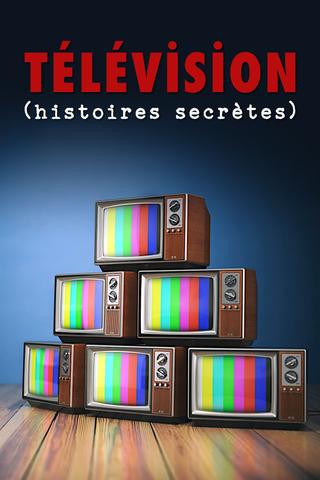Télévision (histoires secrètes) poster